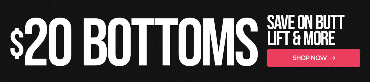 $20 Bottoms: Save on Butt Lift & More: Shop Now
