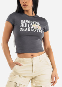 Short Sleeve Graphic Crop Top Charcoal "Hangovers Build Character"