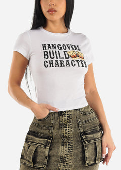 Short Sleeve Graphic Crop Top "Hangovers Build Character"