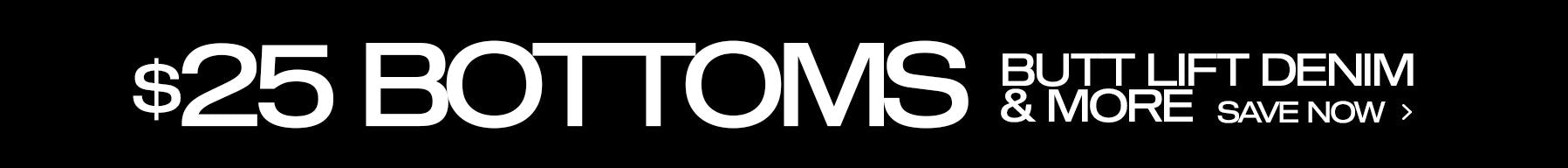 $25 Bottoms Butt Lift & More Save Now