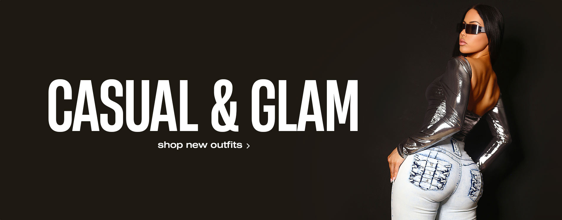 Casual & Glam: Shop New Outfits