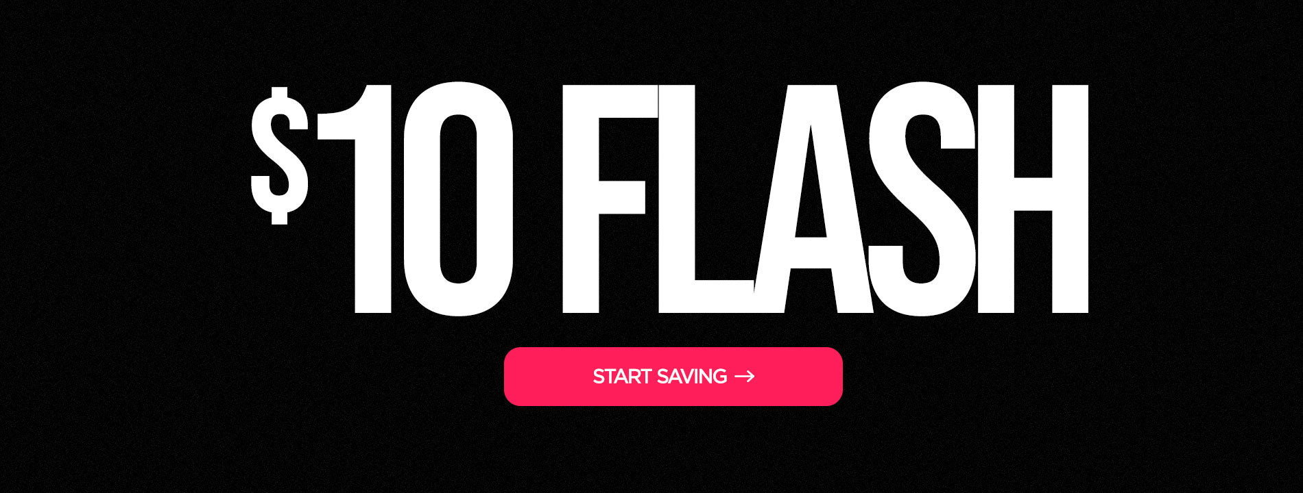 $10 Flash Deals: Start Saving