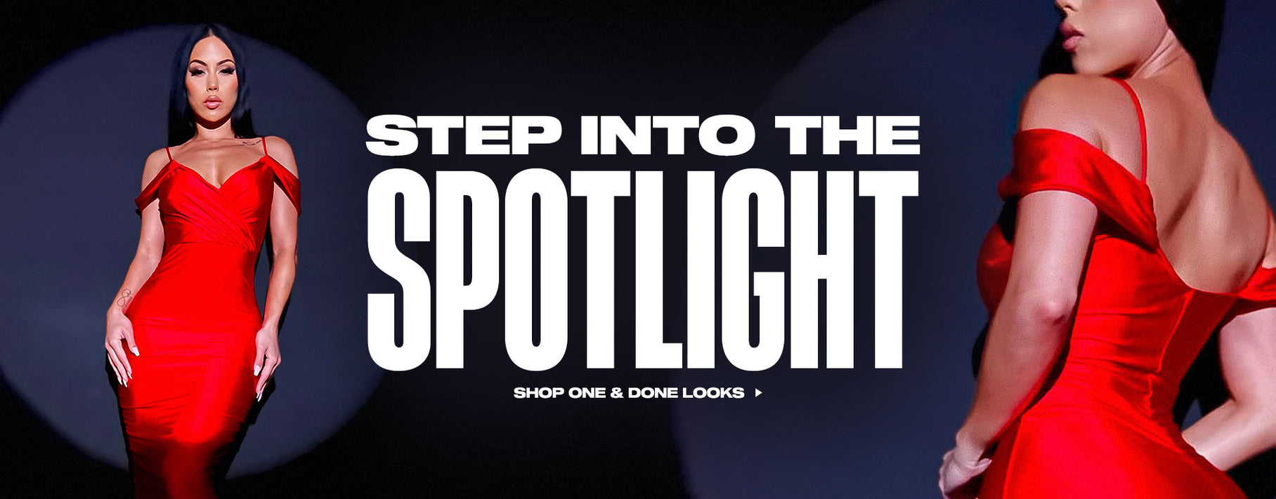 Step Into The Spotlight: Shop One & Done Looks