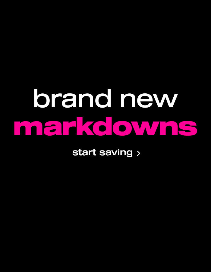 all new markdkowns: start saving now