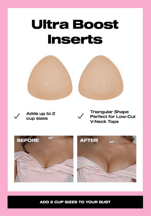 Ultra Boost Inserts: Add TWO cup sizes to your bust instantly! Add 2 Cup Sizes to Your Bust
