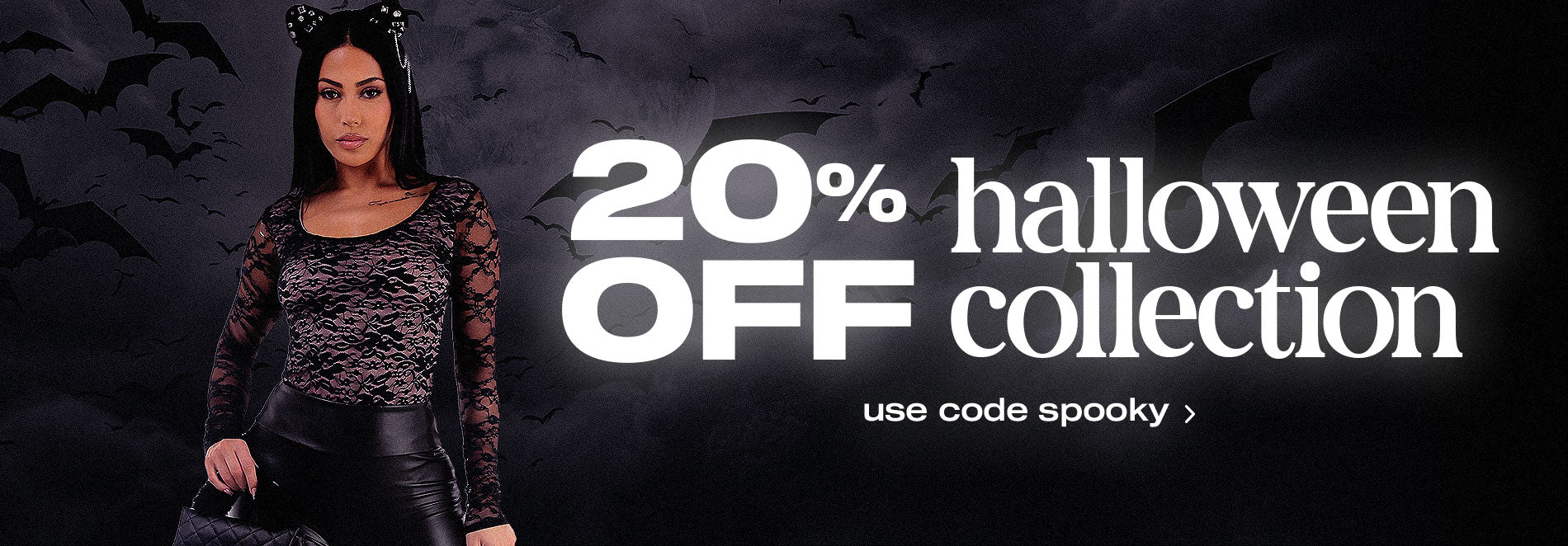 20% Off Halloween Collection Use Code Spooky