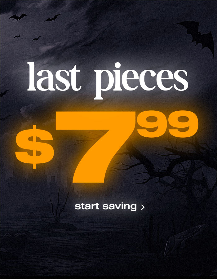 Last Pieces Are Only $7.99: Start Saving Now