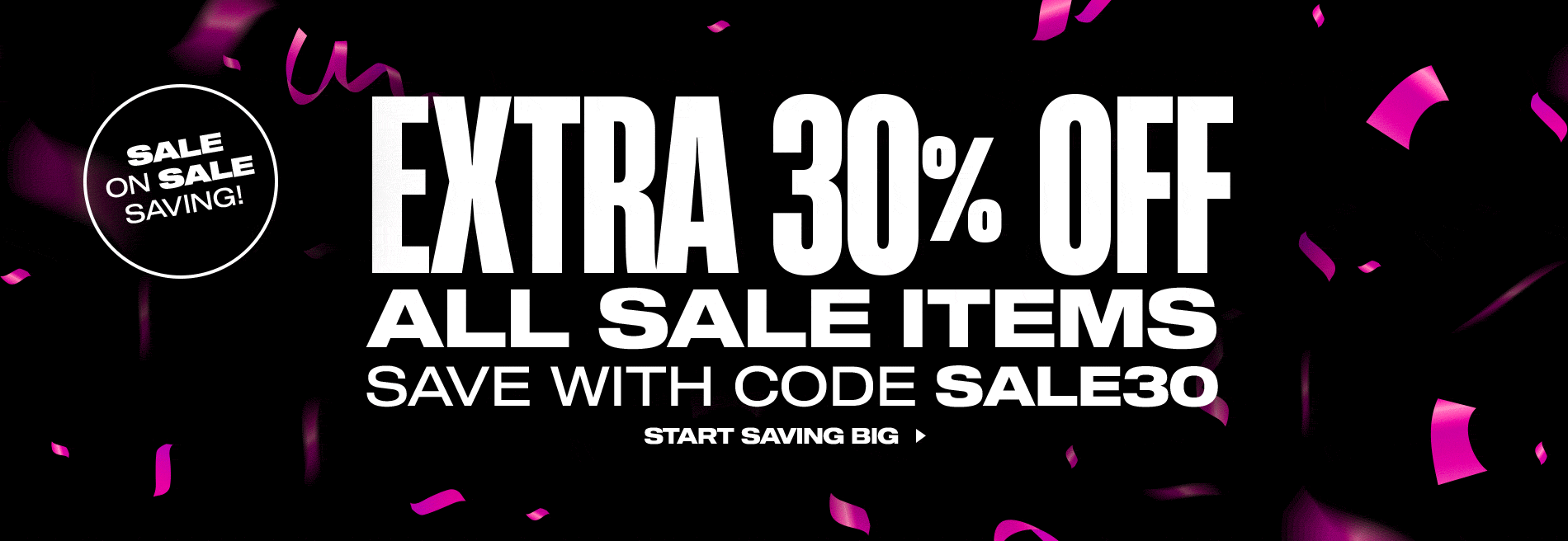 Extra 30% OFF on Sale with code SALE30