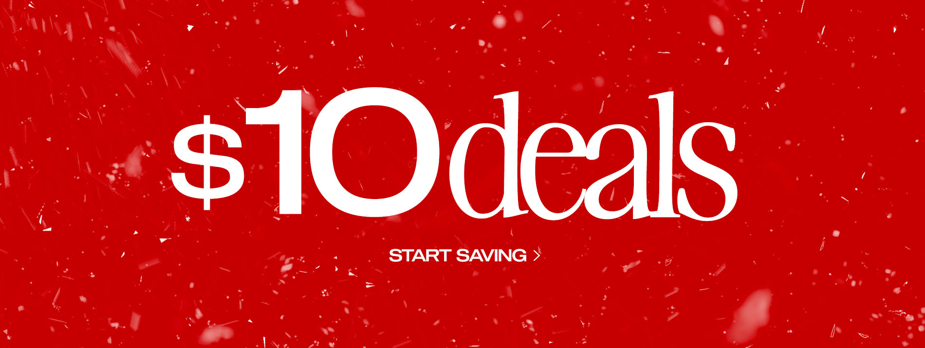 $10 Deals: Start Saving Now